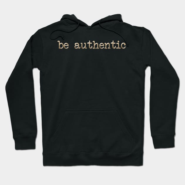 Be Authentic - in gold Hoodie by Girona